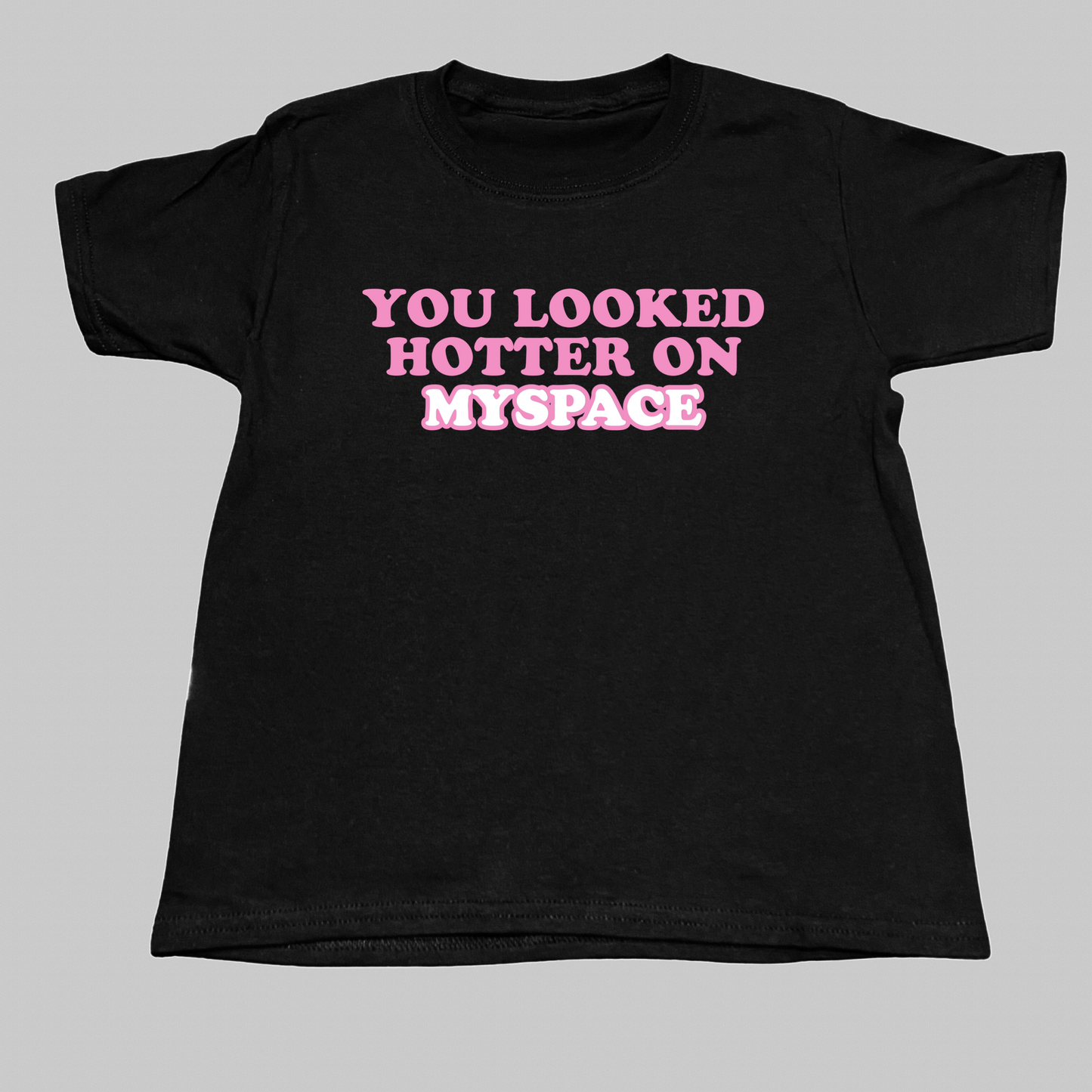 You Looked Hotter On MySpace Baby Tee