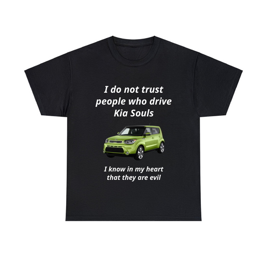 I Do Not Trust People Who Drive Black Unisex Heavy Cotton Tee