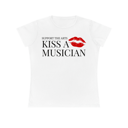 Support The Arts Kiss A Musician Women's Fitted Tee