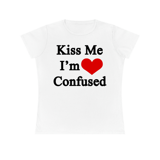 Kiss Me I'm Confused Women's Fitted Tee