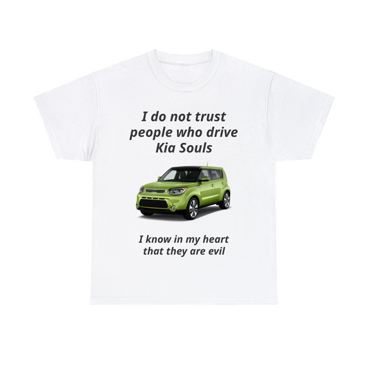 I Do Not Trust People Who Drive Unisex Heavy Cotton Tee