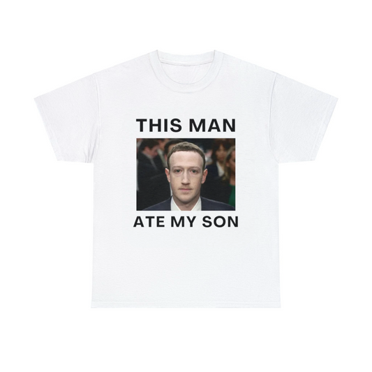 This Man Ate My Son Unisex Heavy Cotton Tee