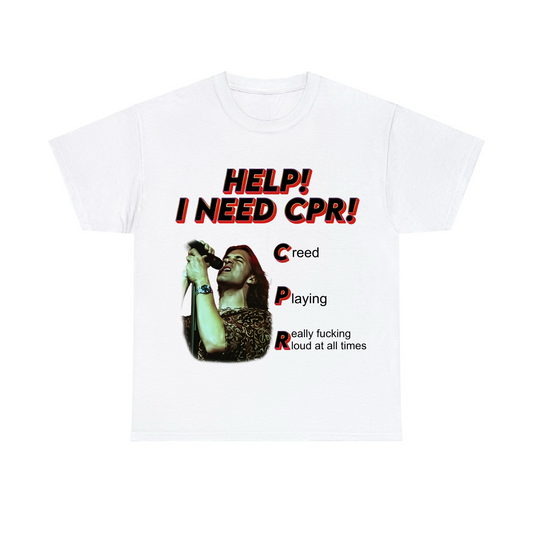 Creed Help I Need CPR Unisex Heavy Cotton Tee